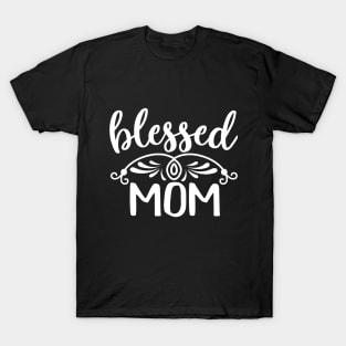 Cute Blessed Mom T shirt Mothers day Gift T-Shirt